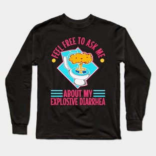 Ask Me About My Explosive Diarrhea Vintage Funny Poop Quote diarrhea Long Sleeve T-Shirt